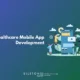 Healthcare Mobile App Development