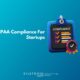 HIPAA Compliance For Startups