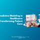Predictive Modeling in Healthcare